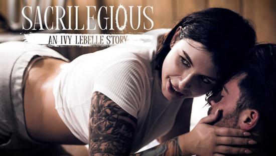 Taboo fucking with Ivy Lebelle, Vera King (Sacrilegious)